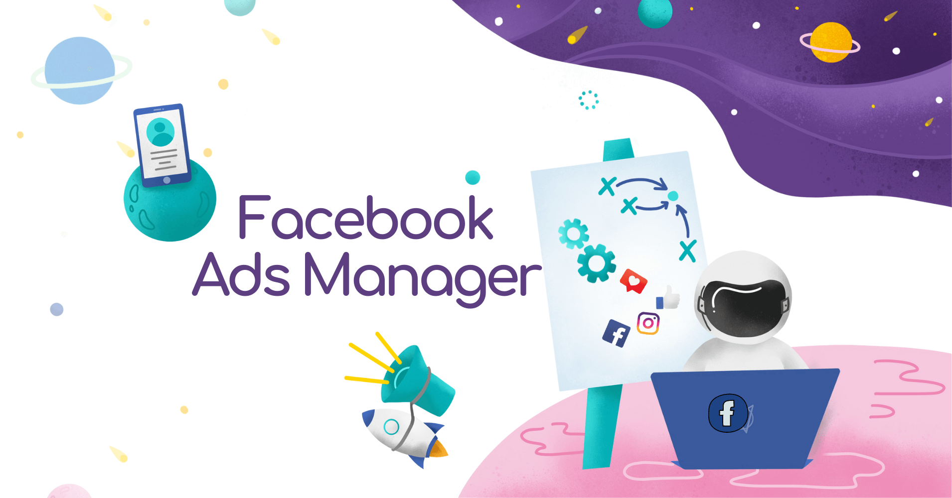Czym jest i jak używać Facebook Ads Manager, czyli konto reklamowe na Facebooku?