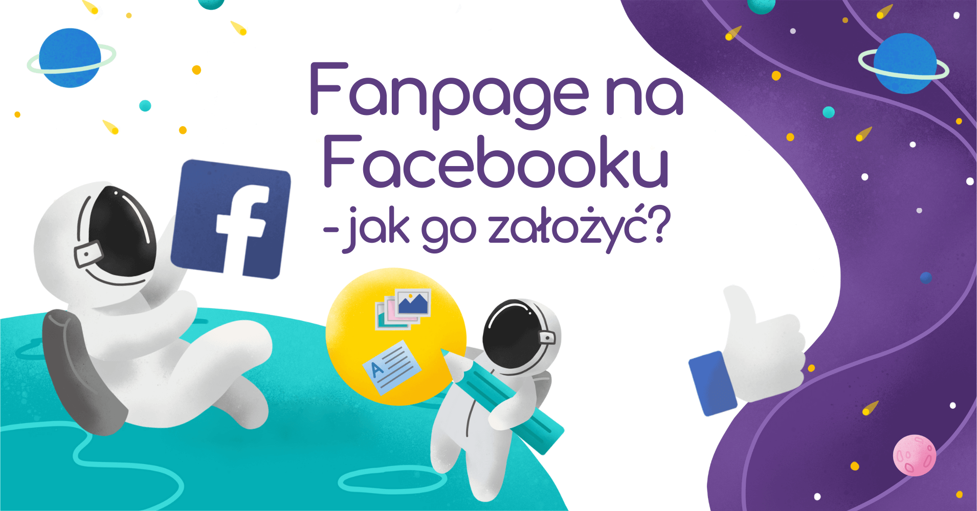 Jak założyć i prowadzić Fanpage na Facebooku?