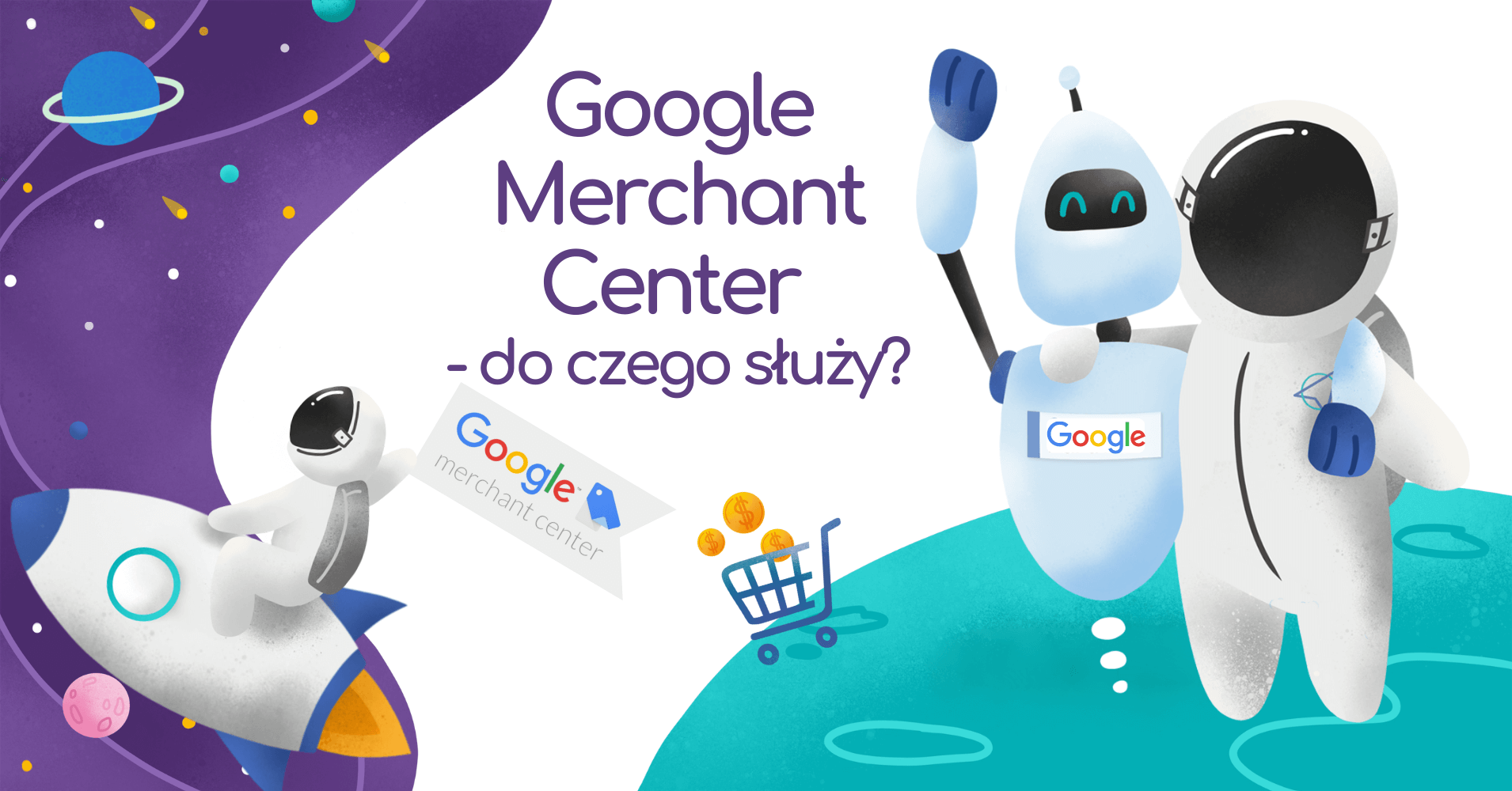 Do czego służy Google Merchant Center i jak nim zarządzać?