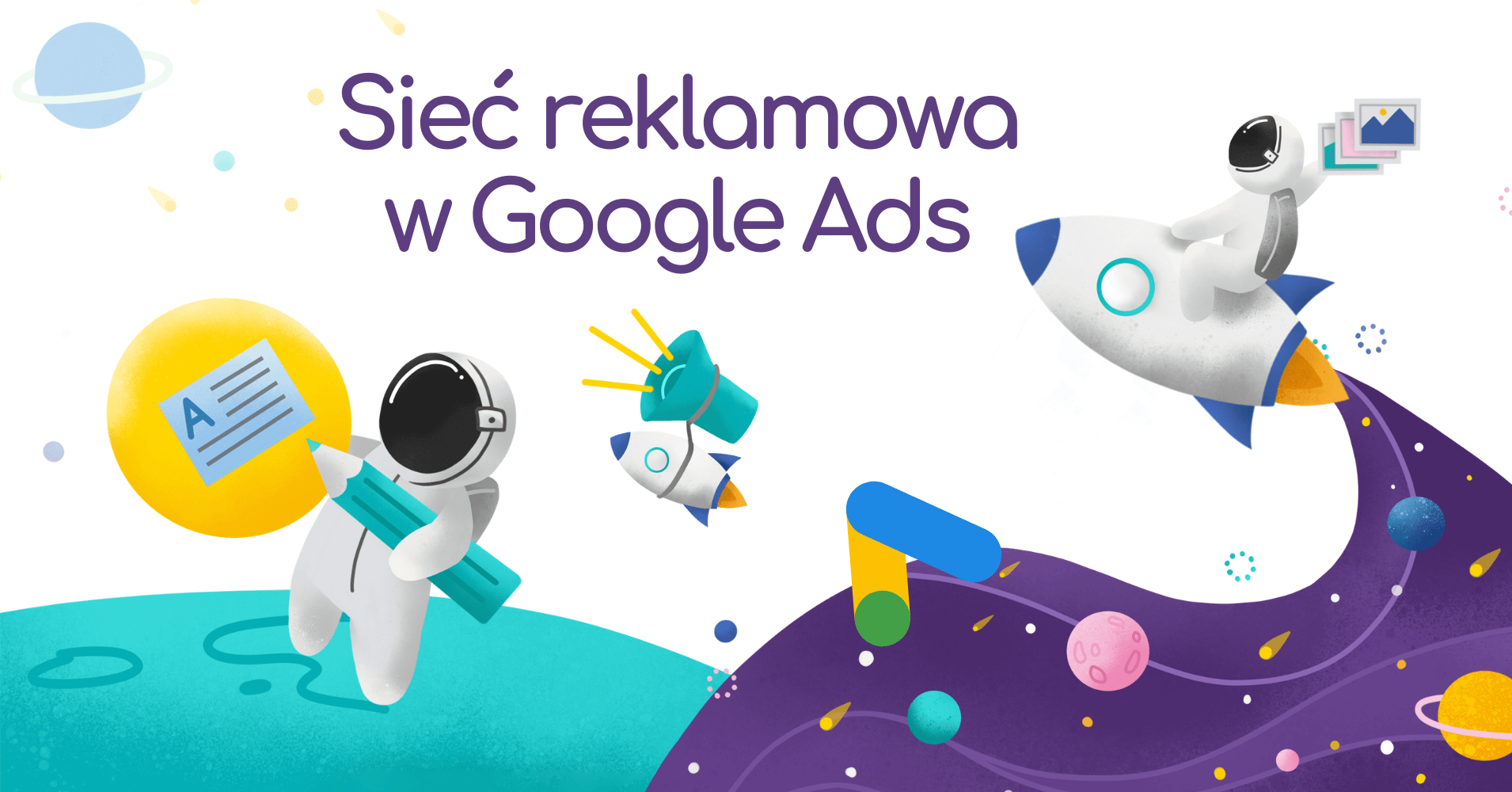 Czym jest Sieć Reklamowa w Google Ads i jak ją wykorzystać?